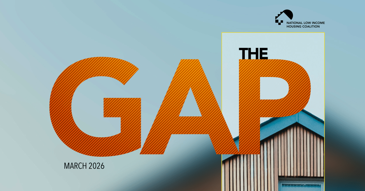 The GAP: A Shortage of Affordable Homes. Published March, 2026