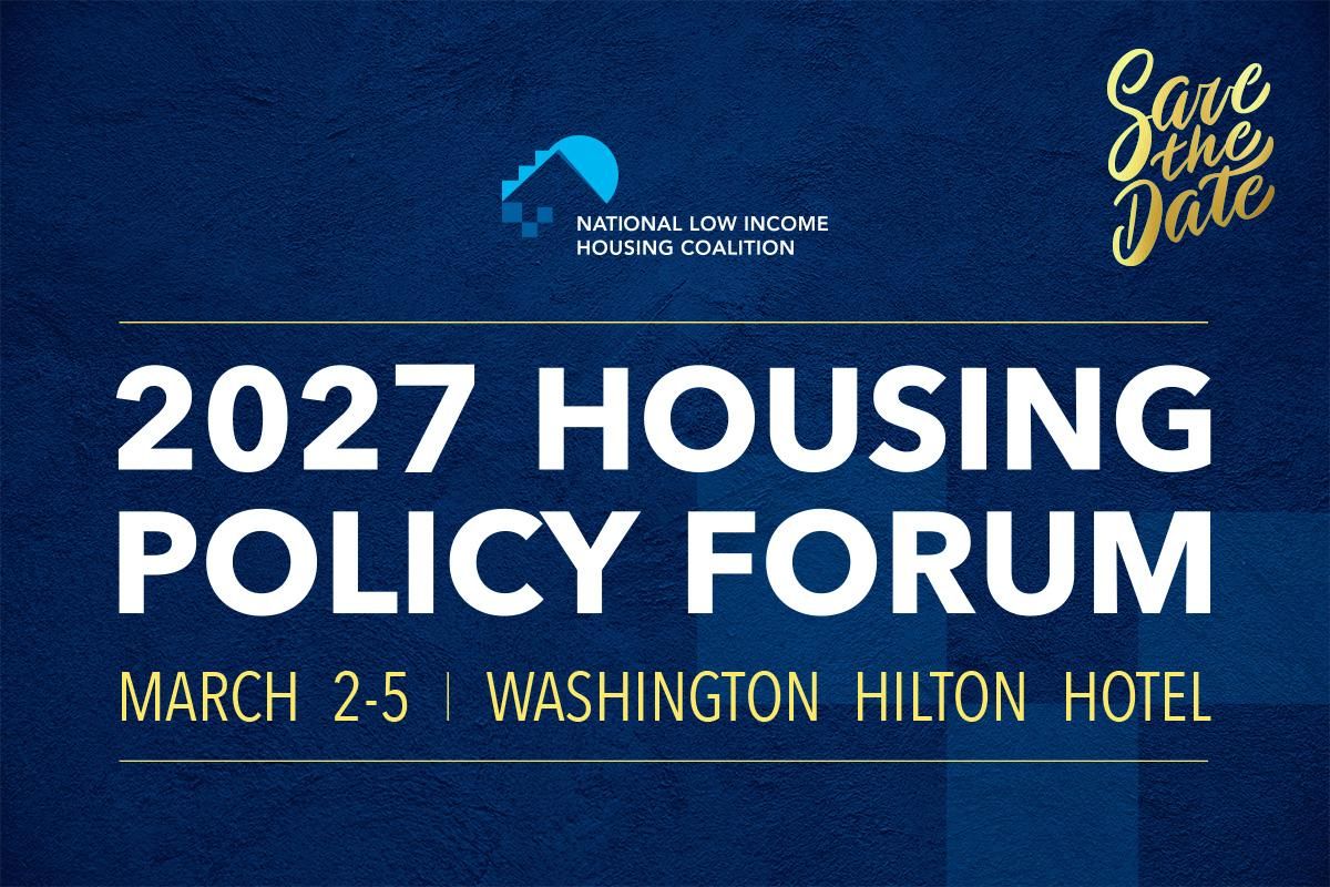 Save the Date, 2026 Housing Policy Forum, March 2 to March 5, Washington Hilton Hotel, Capitol Hill Day, March 5